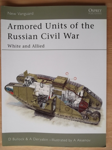 NEW VANGUARDS Books 083. ARMOURED UNITS OF THE RUSSIAN CIVIL WAR